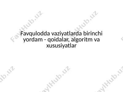 favqulodda vaziyatlarda birinchi yordam - qoidalar, algoritm va xususiyatlar — PPTX