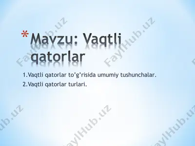 vaqtli qatorlar turlari haqida umumiy tushunchalar — PPT
