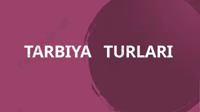 tarbiya turlari — PPTX