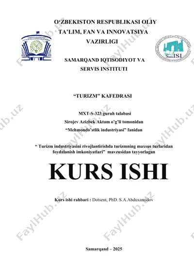"turizm industriyasini rivojlantirishda turizmning maxsus turlaridan foydalanish imkoniyatlari" kurs ishi — DOCX
