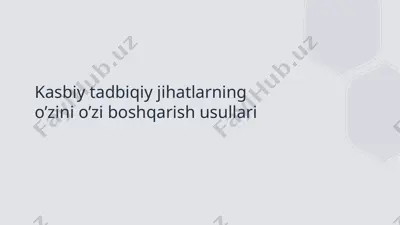 kasbiy tadbqiy jihatlarni o’zini boshqarish usullari — PPTX