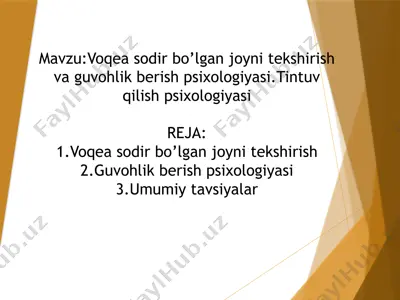 tintuv qilish psixologiyasi. voqea sodir bo’lgan joyni tekshirish va guvohlik berish psixologiyasi. — PPTX