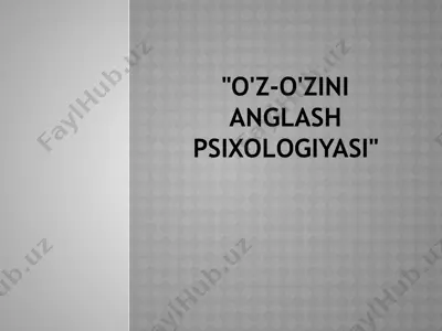 o'z-o'zinianglash psixologiyasi — PPTX
