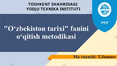 "o‘zbekiston tarixi" fanini o‘qitish metodikasi — PPTX