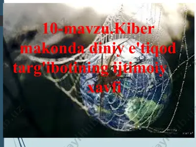 kibermakondadiniye'tiqodtarg'ibotiningijtimoiyxavfi — PPTX