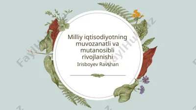 milliy iqtisodiyotning muvozanatli va mutanosibli rivojlanishi — PPTX