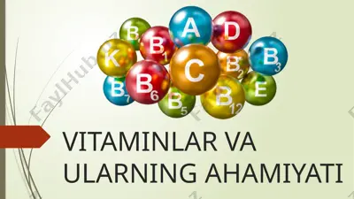 vitaminlar va ullarning ahamiyati — PPTX