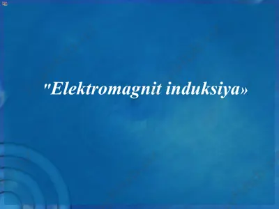 elektromagnit induksiya — PPTX