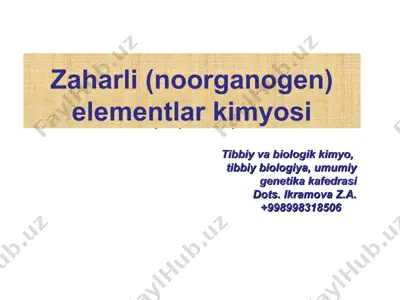 zaharli (noorganogen) elementlar kimyosi — PPT