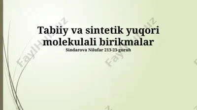 tabiiy va sintetik yuqori molekulali birikmalar — PPTX