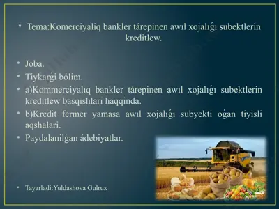 kommerciyalıq bankler tárepinen awıl xojalıǵı subektlerin kreditlew — PPTX