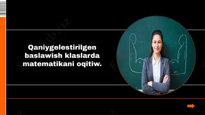 qaniygelestirilgenbaslawish klaslarda matematikanioqitiw — PPTX