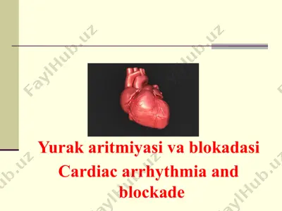 yurаkаritmiyа vа blоkidаsi (cardiac arrhythmia and blockade) — PPTX