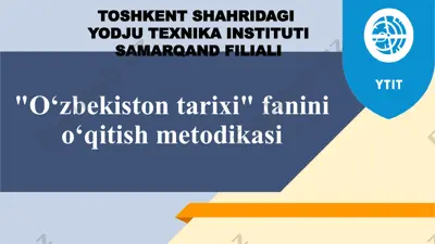 "o‘zbekiston tarixi" fanini o‘qitish metodikasi — PPTX