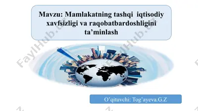 mamlakatning tashqi iqtisodiy xavfsizligi va raqobatbardoshligini ta'minlash — PPTX