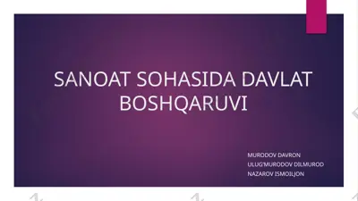 sanoat sohasida davlat boshqaruvi — PPTX