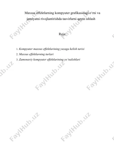 maxsus effektlarning kompyuter grafikasidagi o‘rni va jamiyatni rivojlantirishda tasvirlarni qayta ishlash — DOC