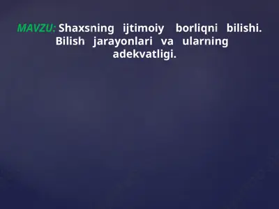 shaxsning ijtimoiy borligini bilishi: bilish joylari va ularning adekvatligi — PPTX