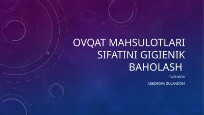 ovqat mahsulotlari sifatinigigienikbaholash — PPTX