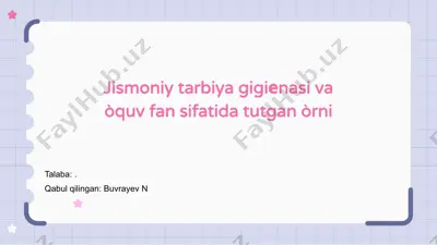 jismoniy tarbiya gigiеnasi va òquv fan sifatida tutgan òrni — PPTX