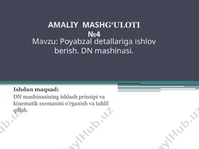 poyabzal detallariga ishlov berish mashinasi dn. — PPTX