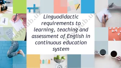 linguodidactic requirements to learning, teaching and assessment of english in continuous education system — PPTX