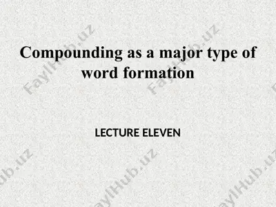 compounding as a major type of word formation — PPTX