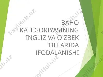 baho kategoriyasining ingliz va o`zbek tillarida ifodalanishi — PPT