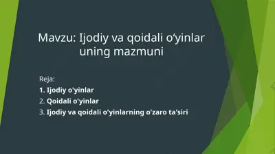 ijodiy va qoidali oʻyinlar uning mazmuni.pptx — PPTX