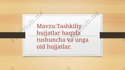 tashkiliy hujjatlar — PPTX