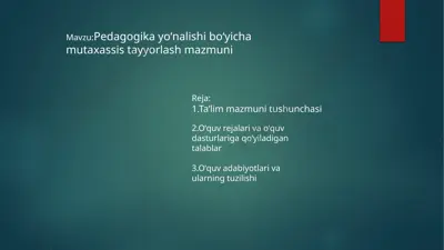 pedagogika yoʻnalishi bo'yicha mutaxassis tayyorlash mazmuni — PPTX
