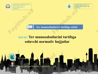 yermunosabatlarini tartibga soluvchi normativ hujjatlar — PPTX