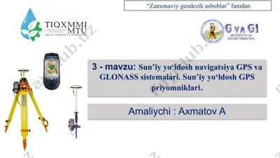 sun’iy yo‘ldosh navigatsiya gps va glonass sistemalari. sun’iy yo‘ldosh gps priyomniklari — PPTX