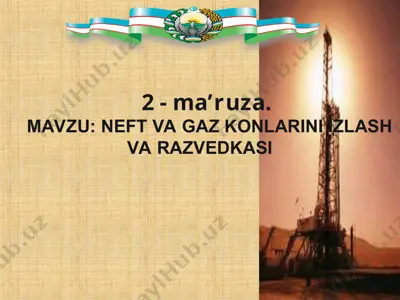 neft va gaz konlarini izlash va razvedkasi — PPT