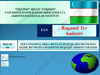 yer uchastkalariga bo'lgan huquqlarni ro'yhatga olish. ro'yhatga olishning huquqiy asosini yaratish — PPT
