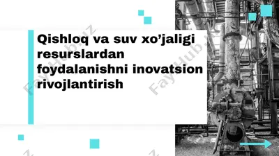 qishloqvasuv xo’jaligi resurslardan foydalanishni innovatsion rivojlantirish — PPTX