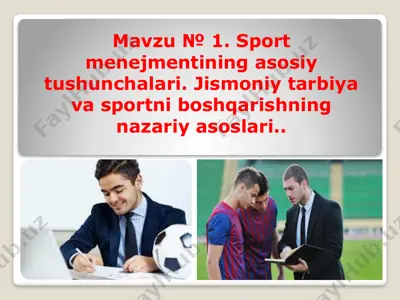 jismoniy tarbiya va sport menejmenti xaqida ma'lumotlar kitobi — PPTX