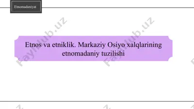 etnos va etniklik. markaziy osiyo xalqlarining etnomadaniy tuzilishi — PPTX