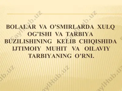 bolalar va o’smirlar da xulqog’ishi — PPTX