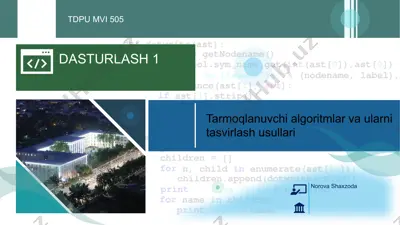 tarmoqlanuvchi algoritmlar va ularning tavsiflash usullari — PPTX