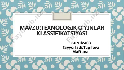 texnologik o’yinlar klassifikatsiyasi — PPTX