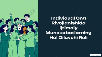 individual ong rivojlanishida ijtimoiy munosabatlarning hal qiluvchi roli — PPTX
