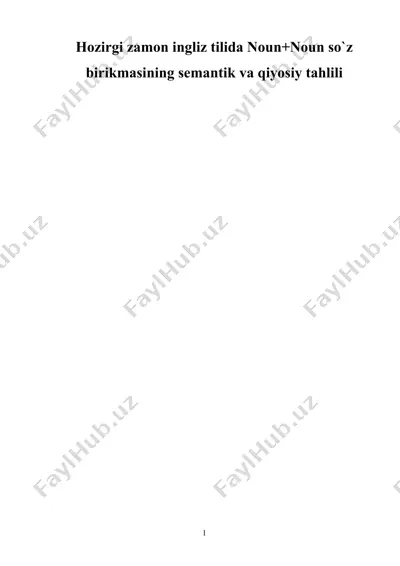 hozirgi zamon ingliz tilida noun+noun so`z birikmasining semantik va qiyosiy tahlili — DOC