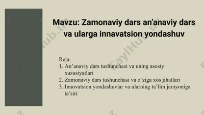 zamonaviy dars an’anaviy dars va ulargainnavatsionyondashuv — PPTX