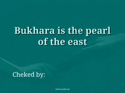 bukhara is the pearl of the east — PPT
