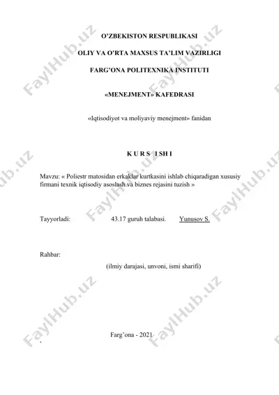 poliestr matosidan erkaklar kurtkasini ishlab chiqaradigan xususiy firmani texnik iqtisodiy asoslash va biznes rejasini tuzish — DOC