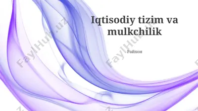 iqtisodiy tizim va mulkchilik — PPTX