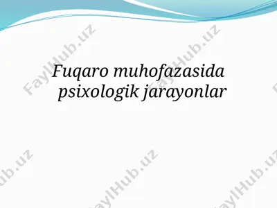 fuqaromuhofazasi psixologik jarayonlar — PPTX