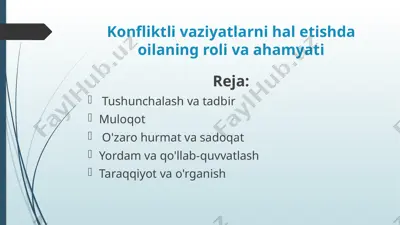 konfliktli vaziyatlarni hal etishda oilaning roli va ahamyati — PPTX