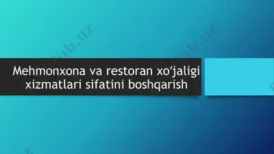 mehmonxona va restoran xo'jaligi xizmatlari sifatini boshqarish — PPTX